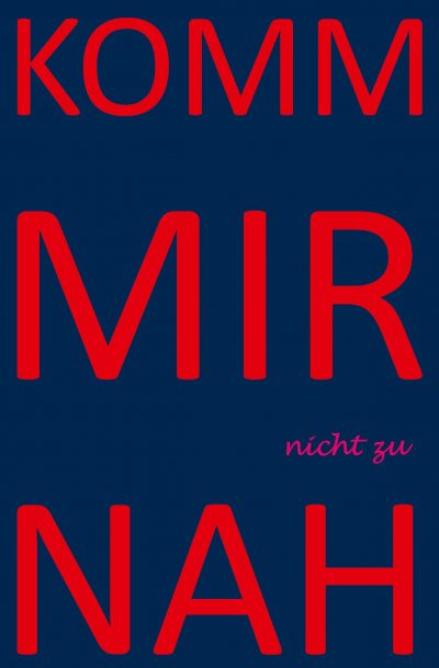 Komm mir nicht zu nah - Titel Gedichtband Björn Nonhoff